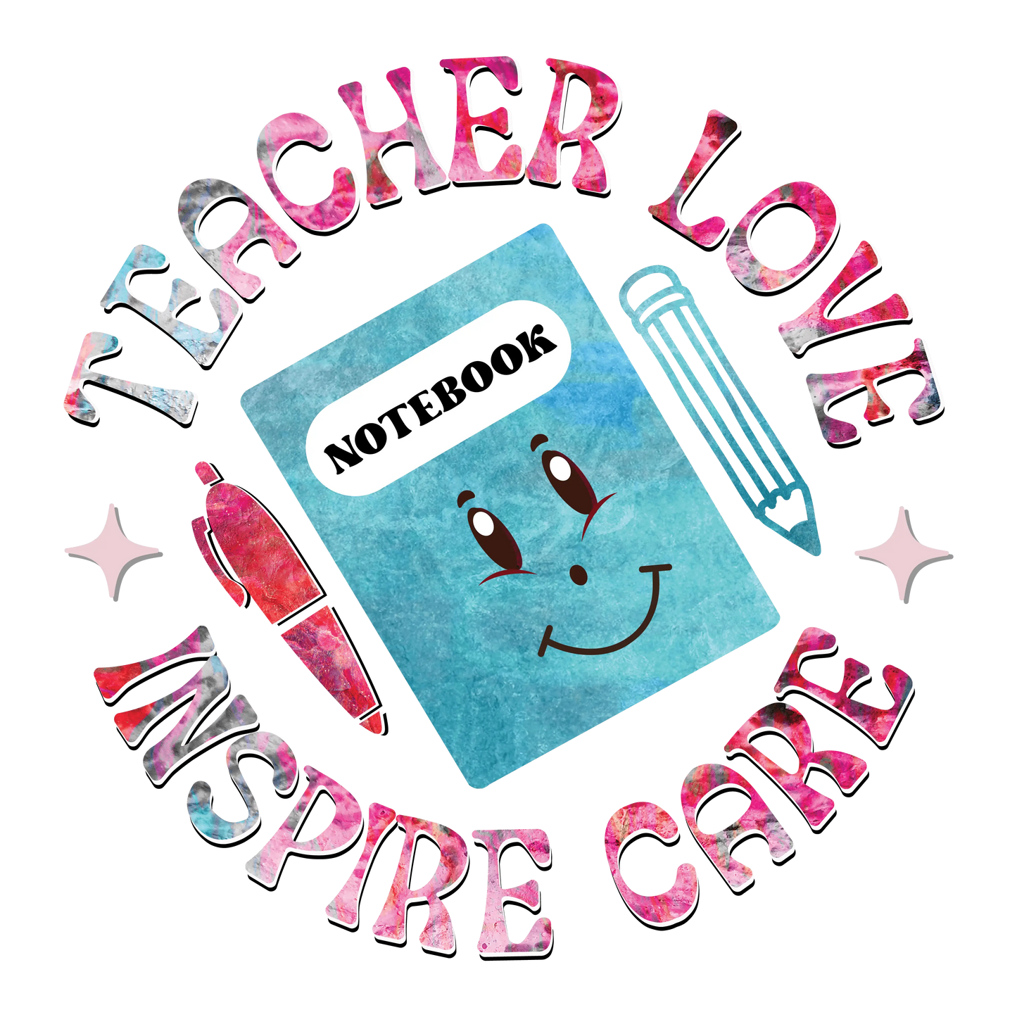Teacher Love Inspire Care Design - DTF Ready To Press