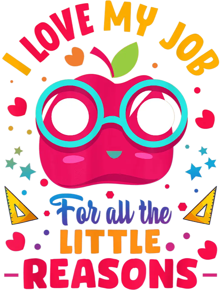 I love My Job Teacher Design - DTF Ready To Press