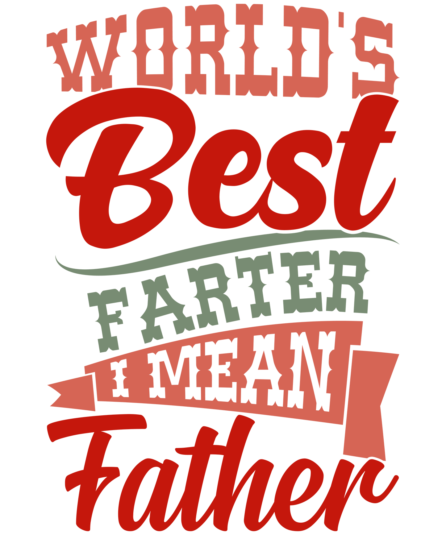 Funny World's Best Father Design - DTF Ready To Press