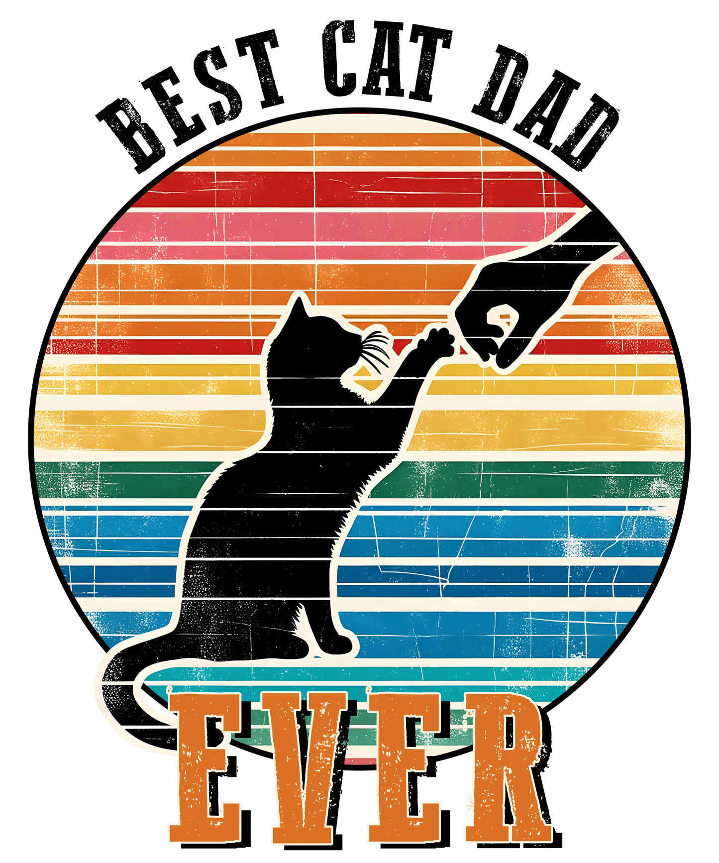 Best Cat Dad Ever Design - DTF Ready To Press