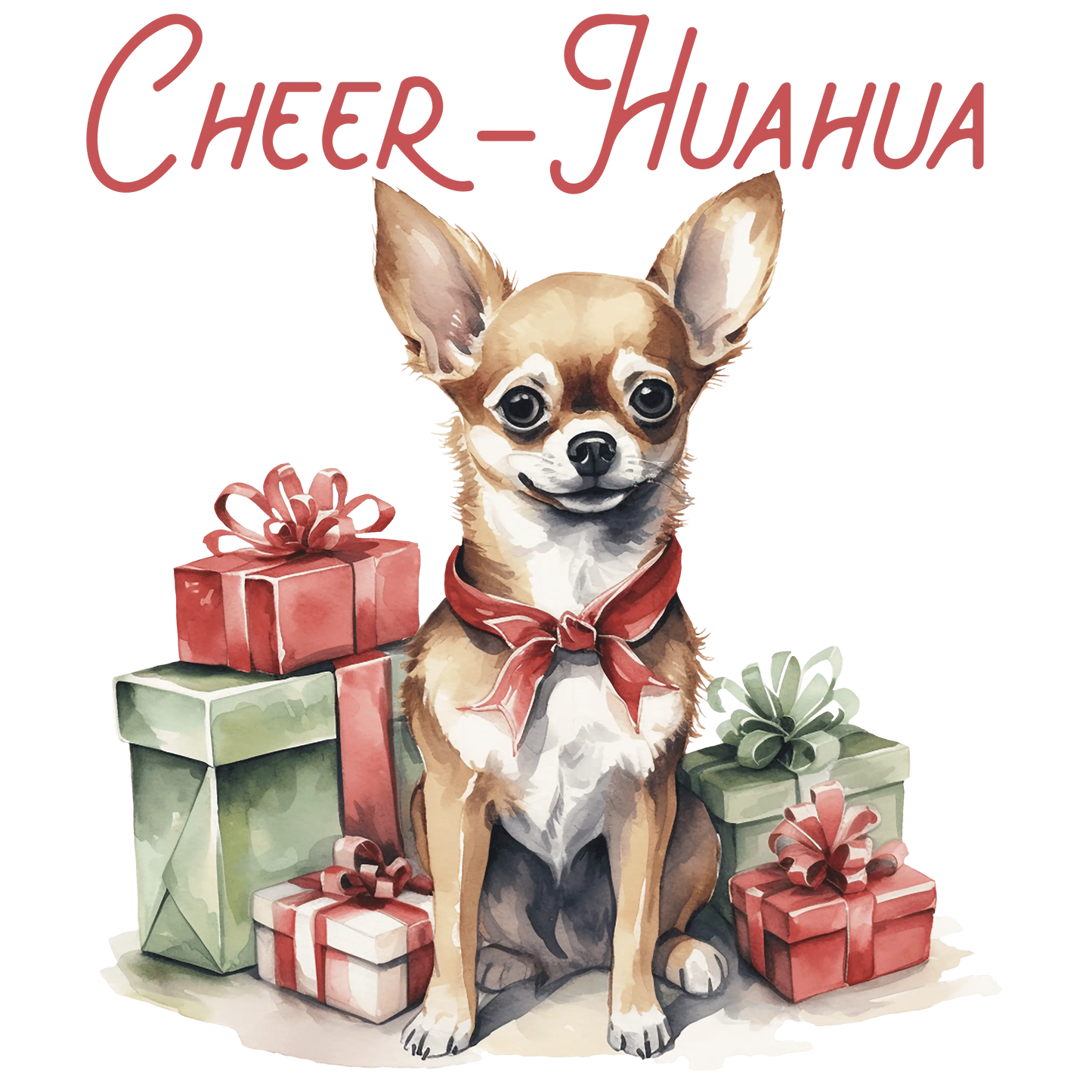 Cheer Huahua Christmas Design - DTF Ready To Press