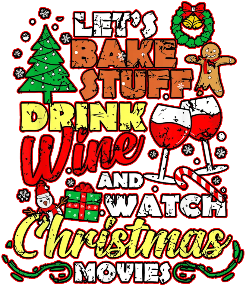 Bake Stuff Drink Wine Christmas Design - DTF Ready To Press