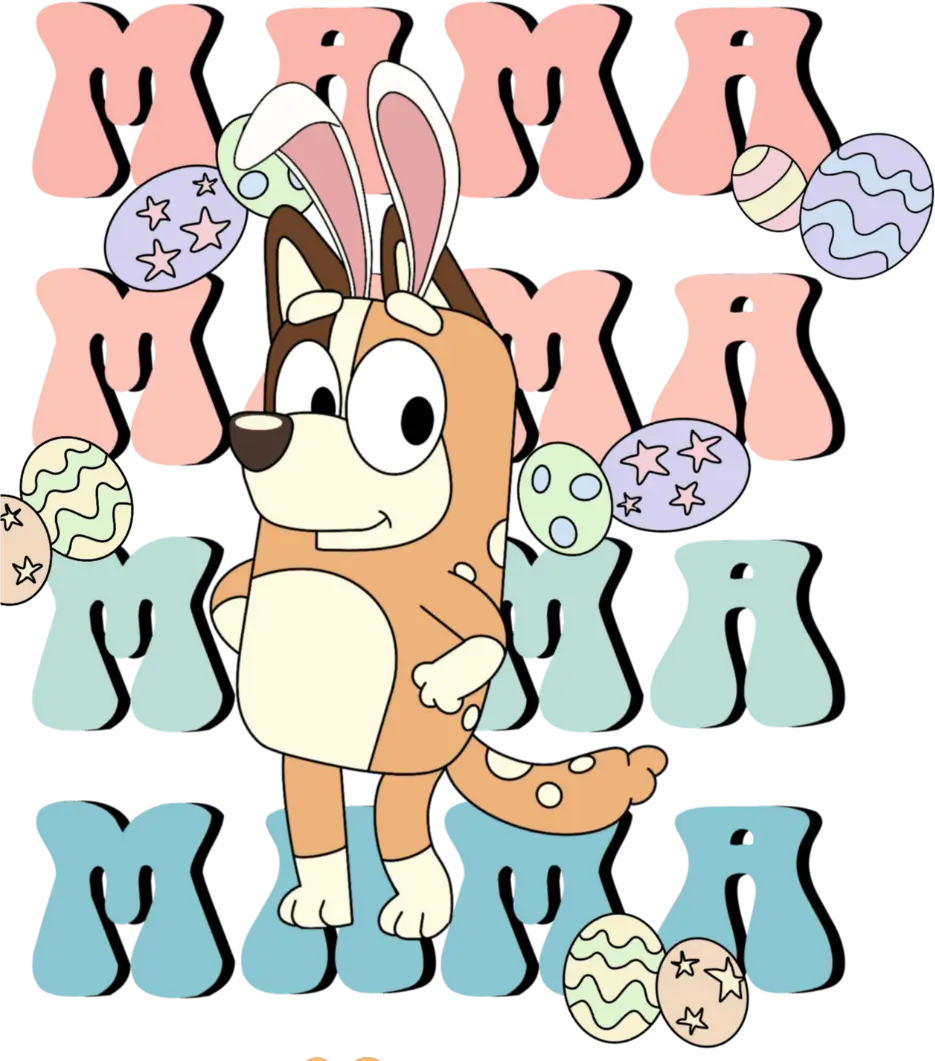 Bluey Mama Design - DTF Ready To Press