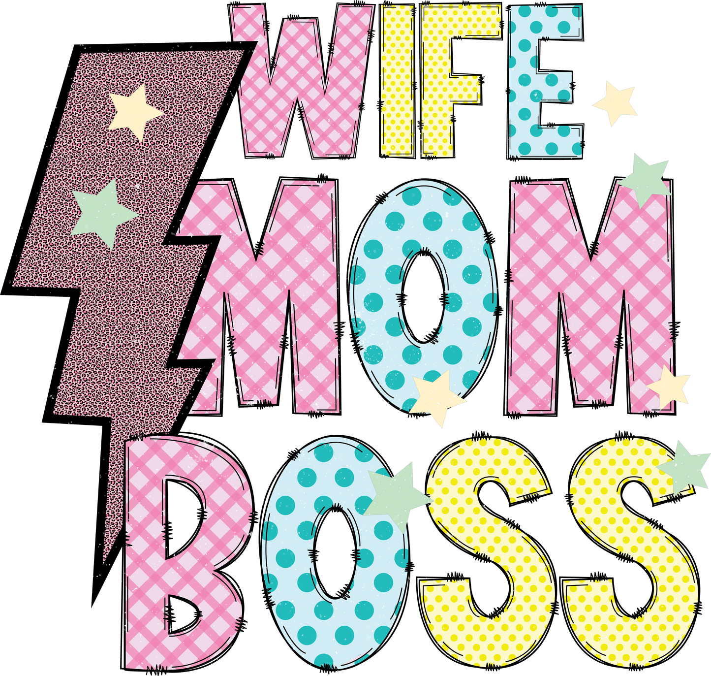 Wife Mom Boss Design - DTF Ready To Press