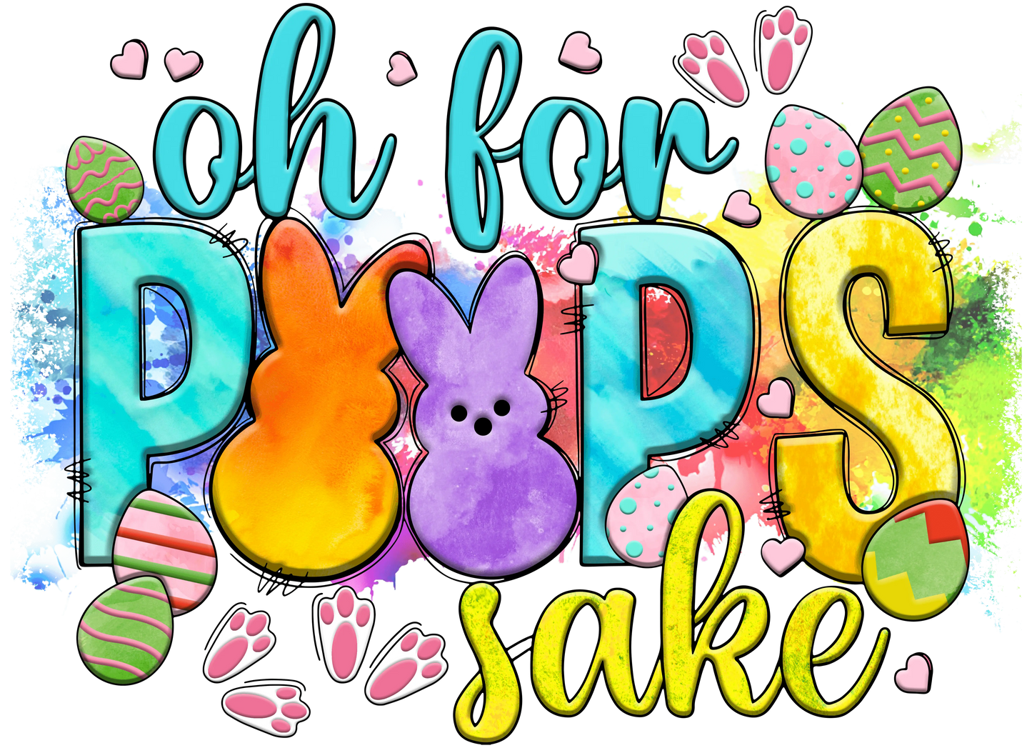 Oh For Peeps Sake Easter Design - DTF Ready To Press