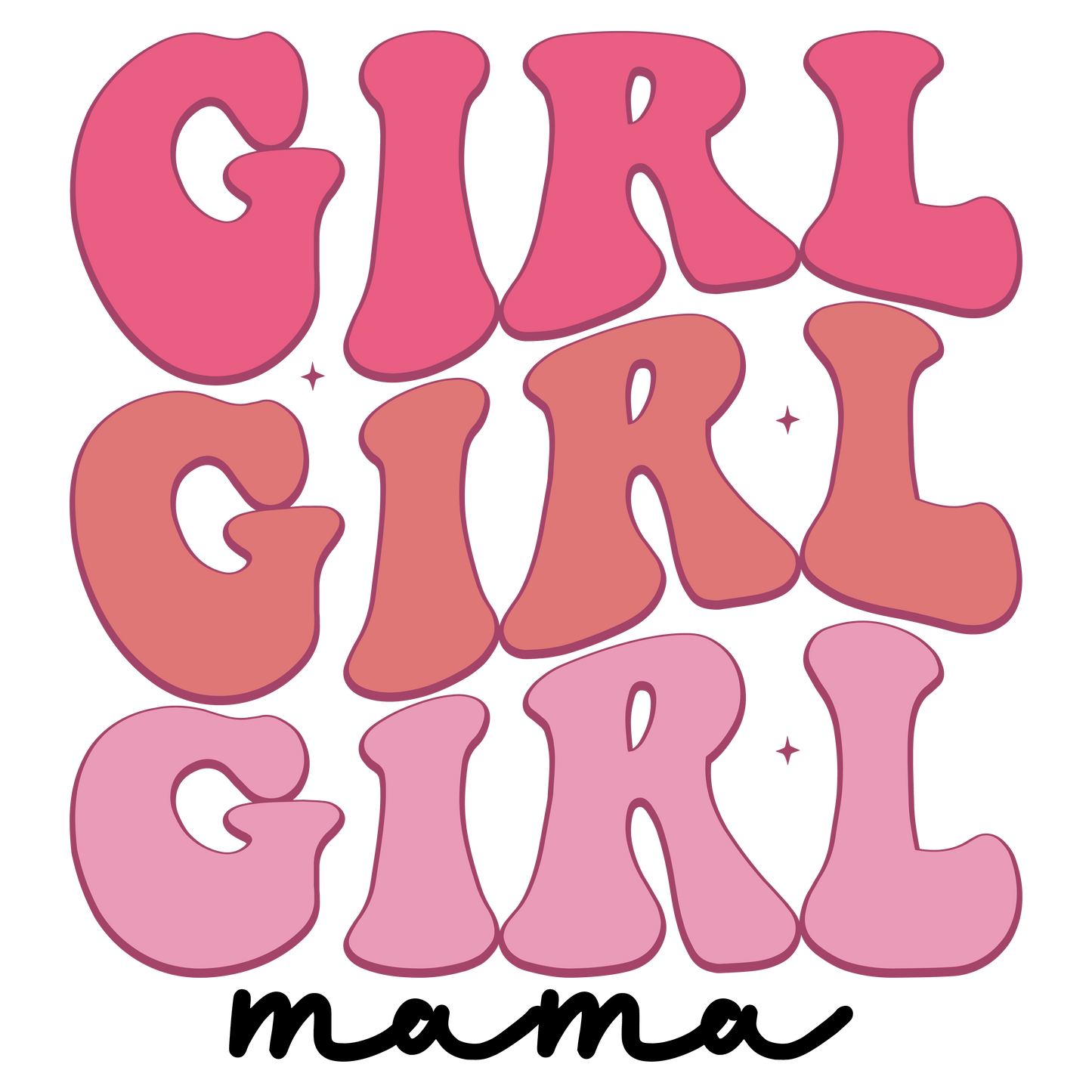 Girl Mama Design - DTF Ready To Press