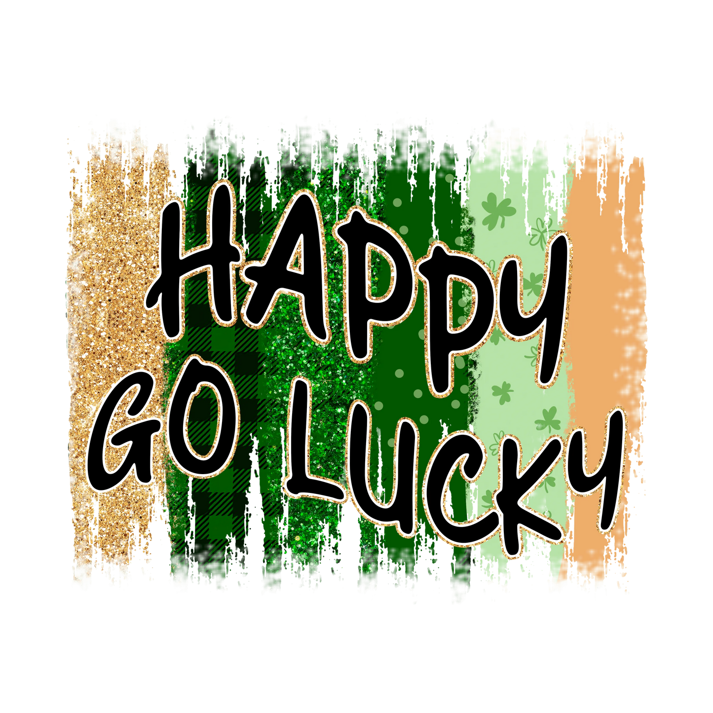 Happy Go Lucky Design - DTF Ready To Press