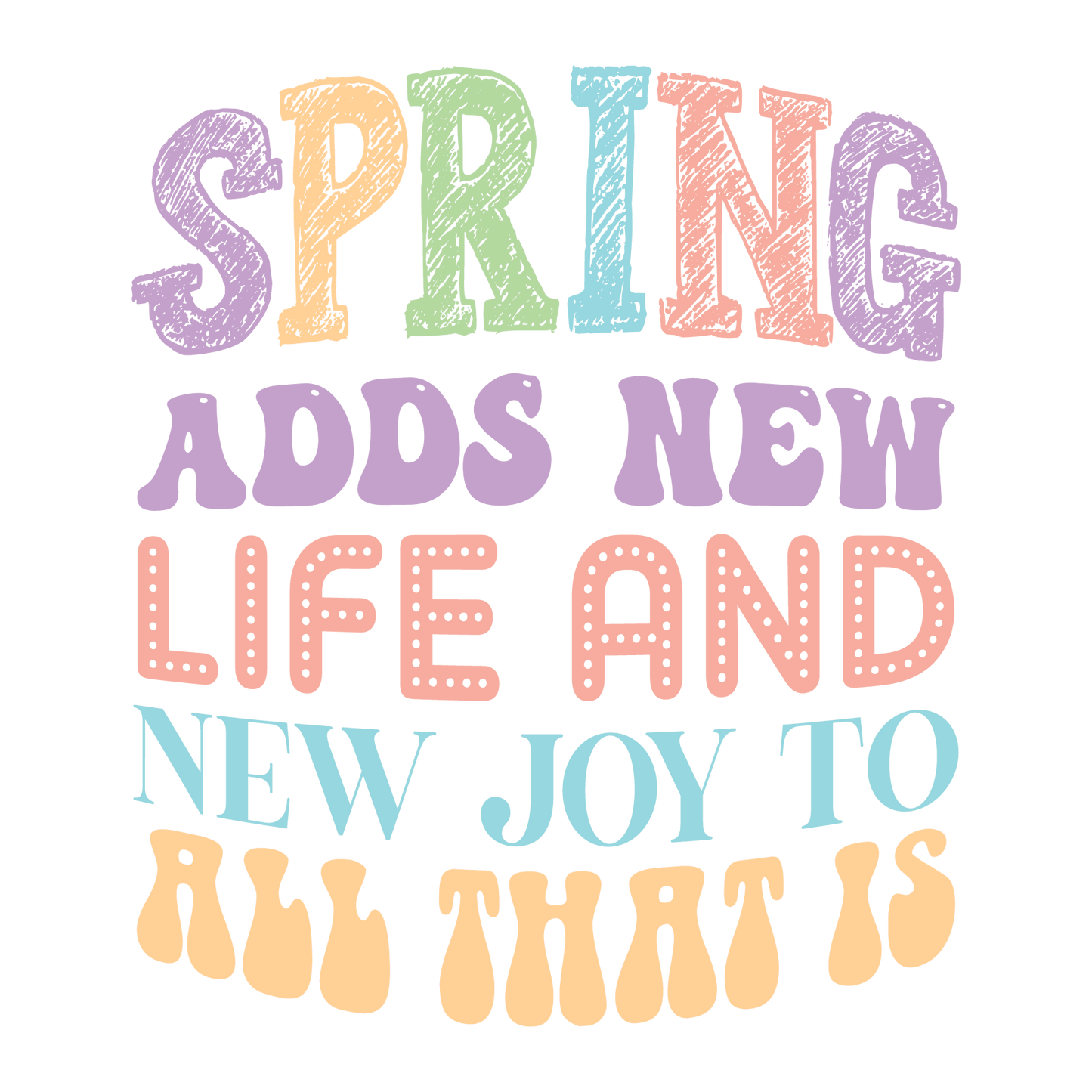 Spring Adds New Life And New Joy To All That Is Easter Design - DTF Ready To Press