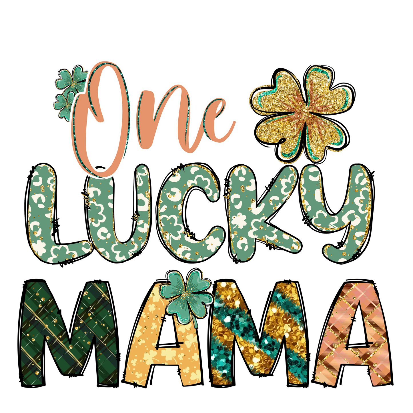 One Lucky Mama Saint Patrick's Design - DTF Ready To Press