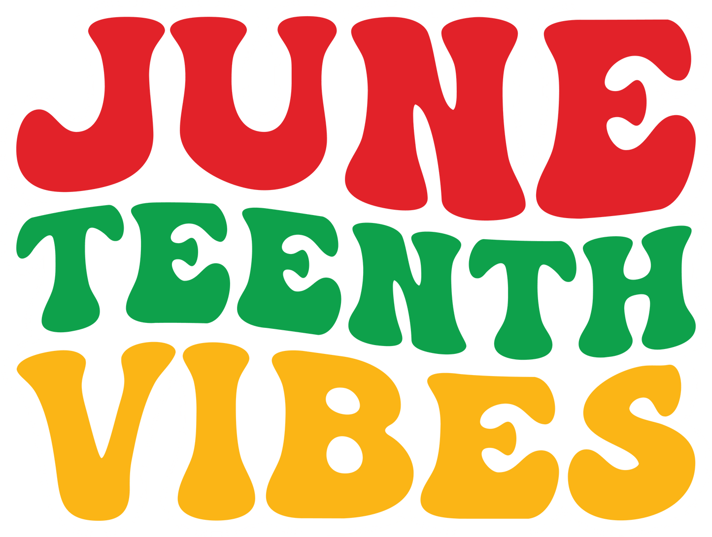 Juneteenth Vibes Design - DTF Ready To Press