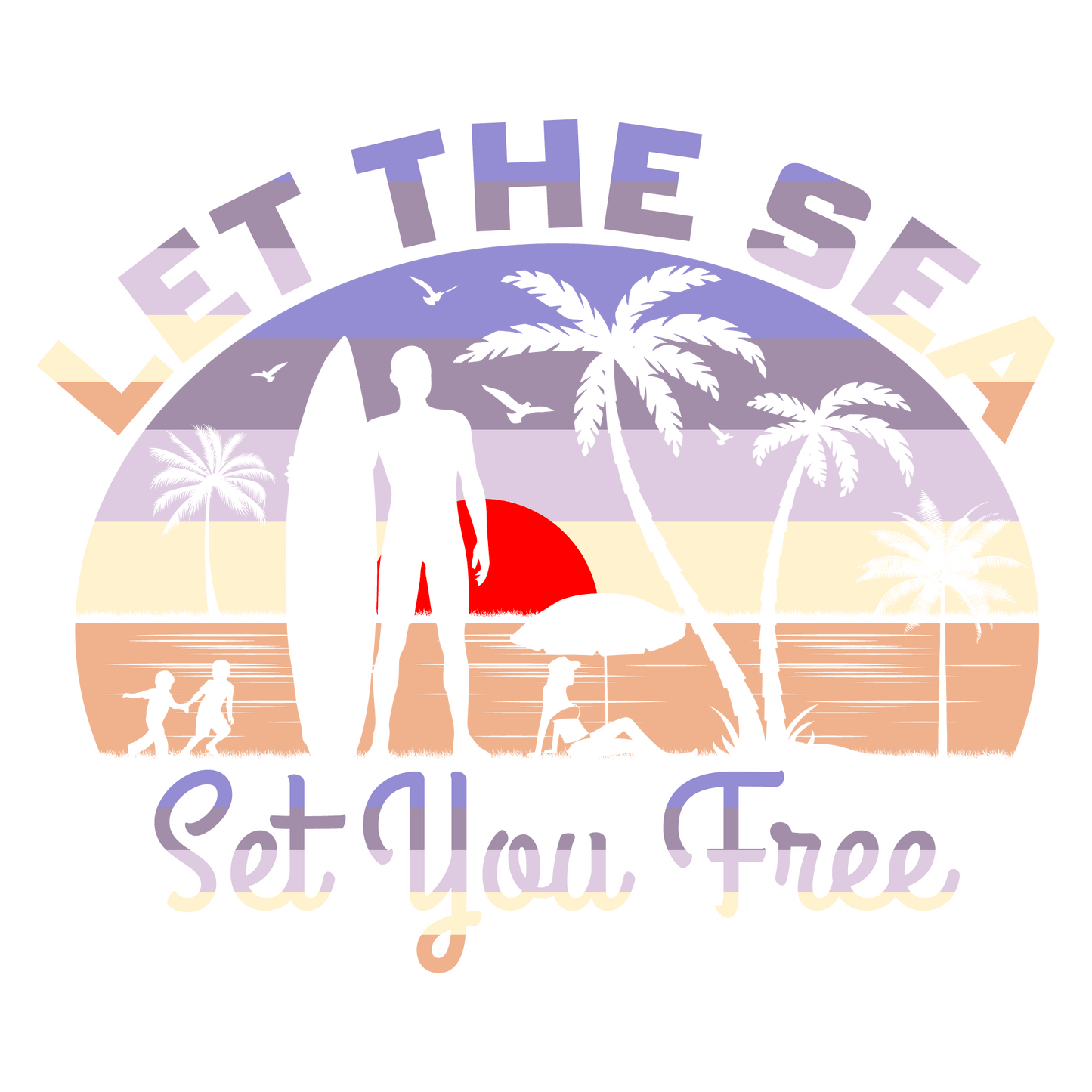 Let The Sea Design - DTF Ready To Press