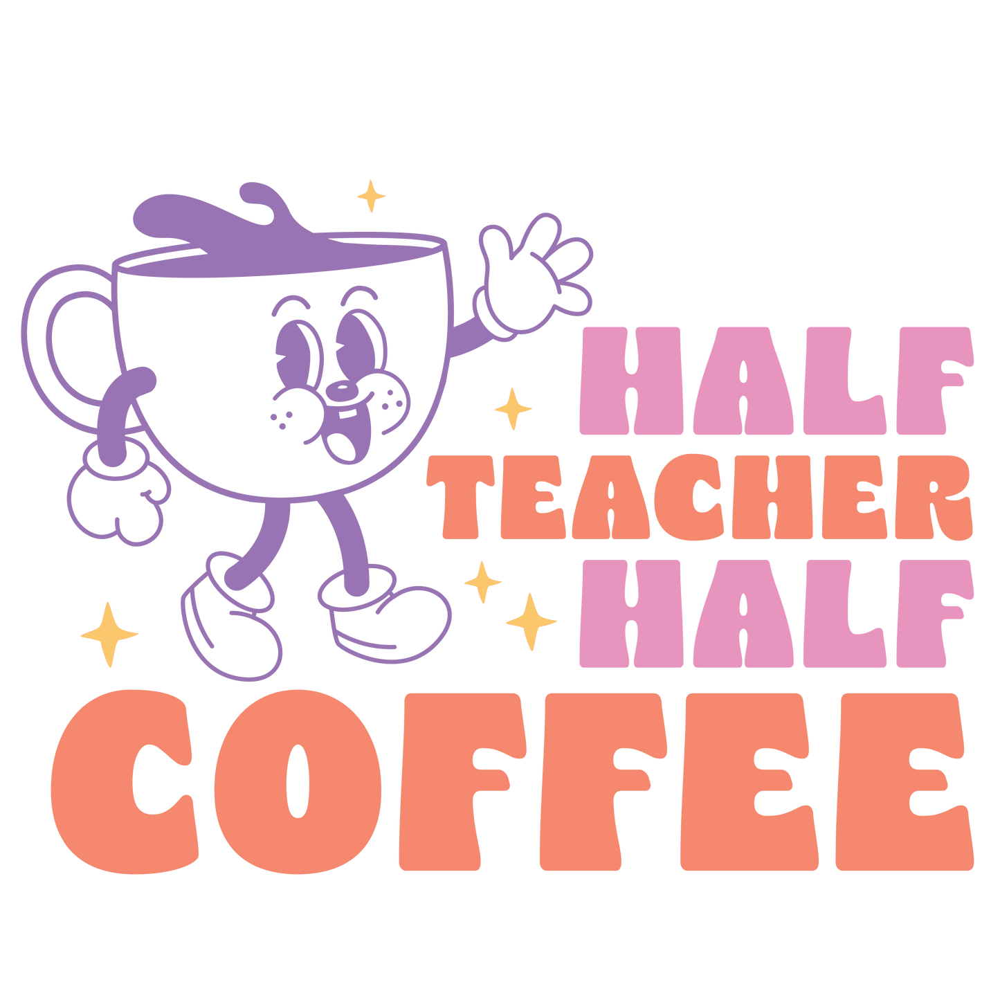 Coffee and Teacher Design - DTF Ready To Press