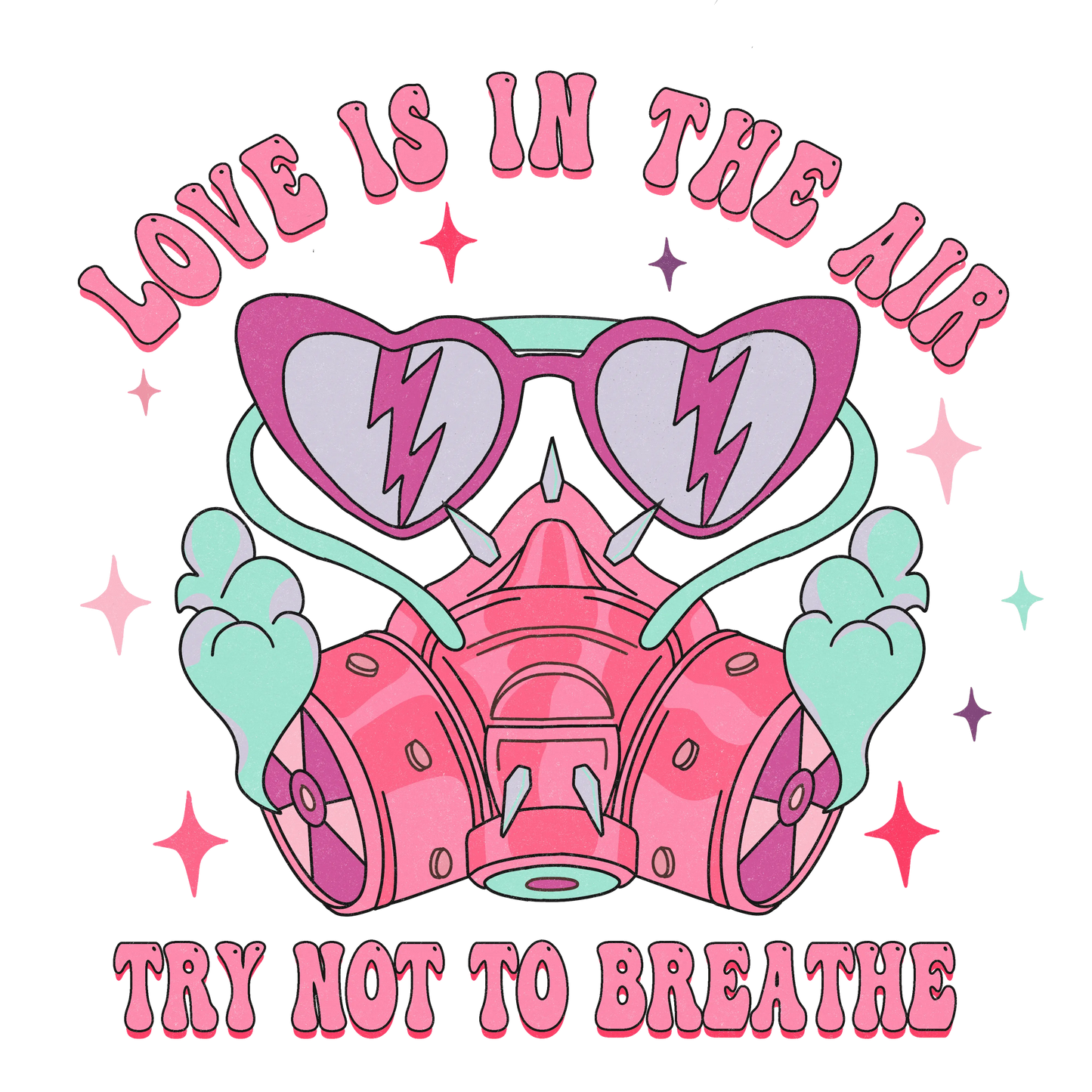 Love Is In The Air Try Not To Breathe Valentine's Day Design - DTF Ready To Press