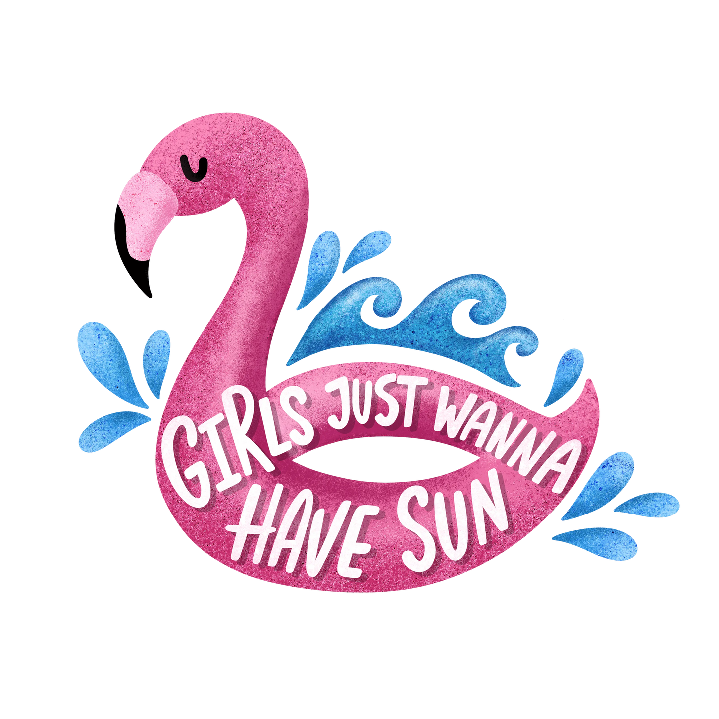 Girls Just Wanna Have Sun Design - DTF Ready To Press