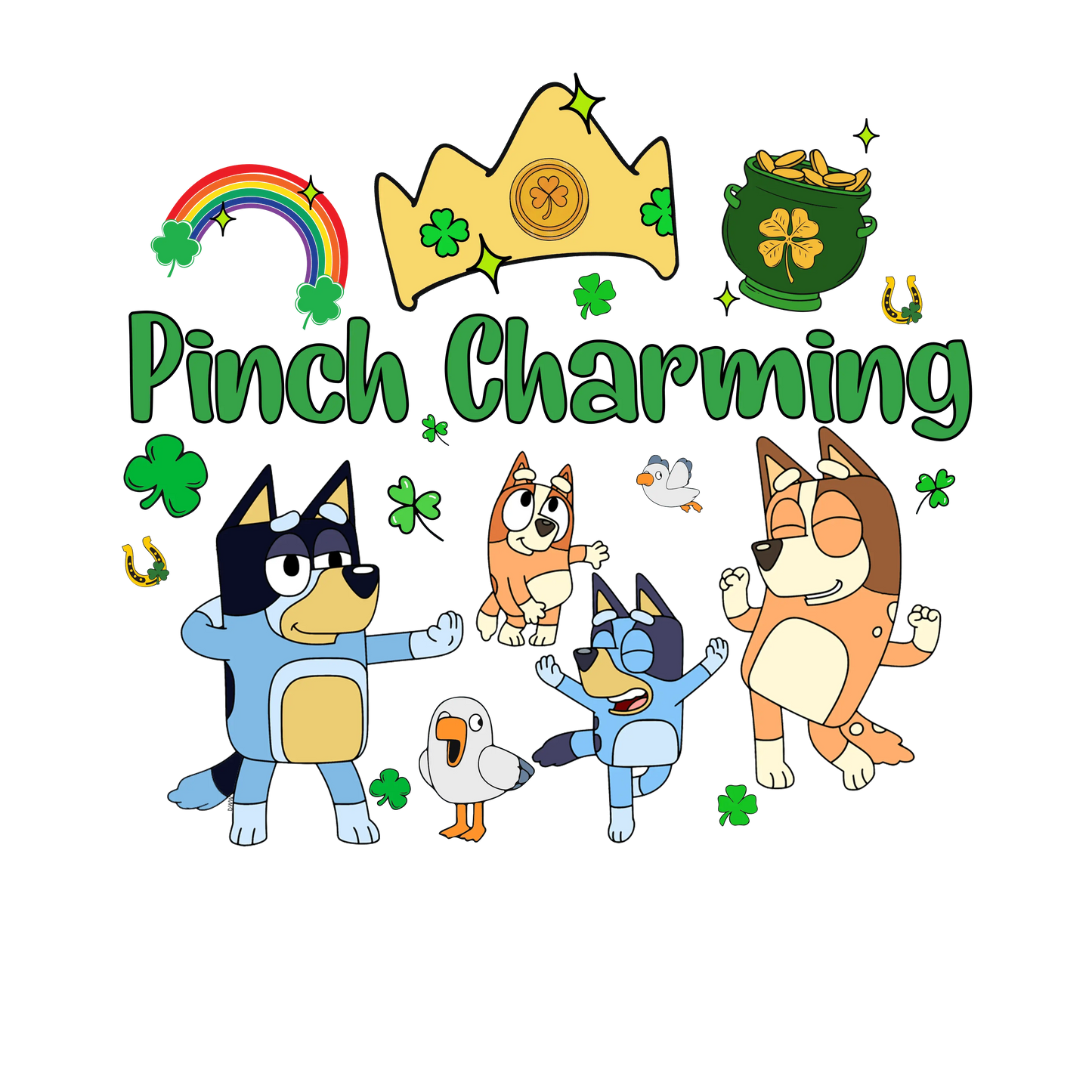 St Patrick's Day Bluey Pinch Charming - DTF Ready To Press