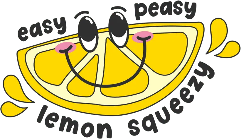 Easy Peasy Lemon Squeezy Design - DTF Ready To Press