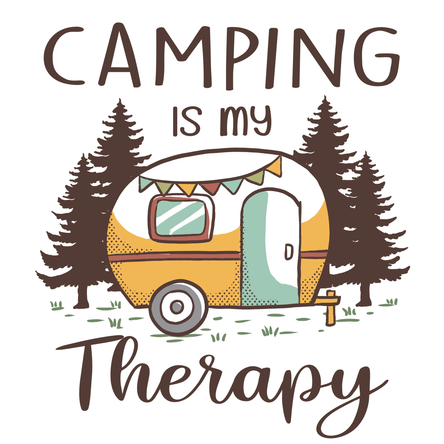 Camping Is My Therapy Design - DTF Ready To Press
