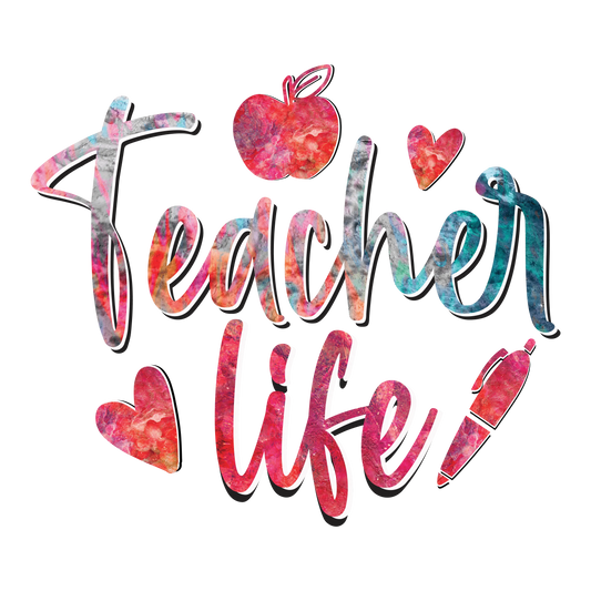 Teacher Life Design - DTF Ready To Press