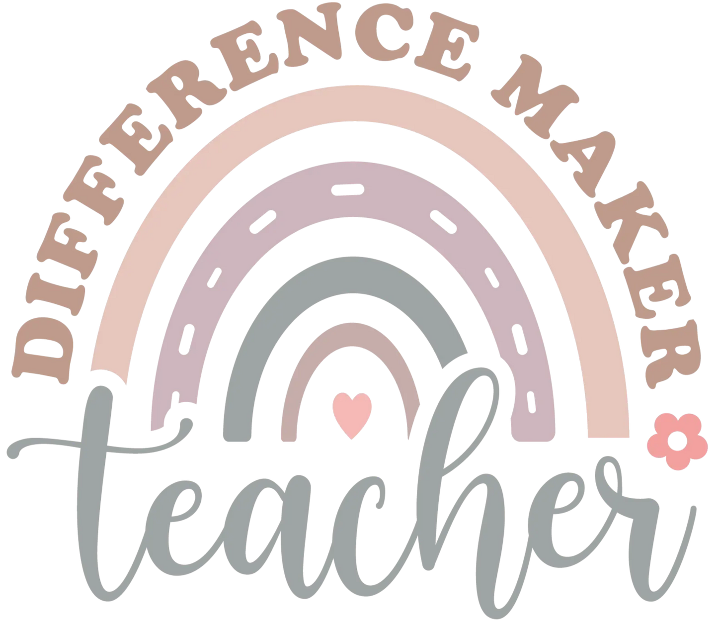 Difference Maker Teacher Day Design - DTF Ready To Press