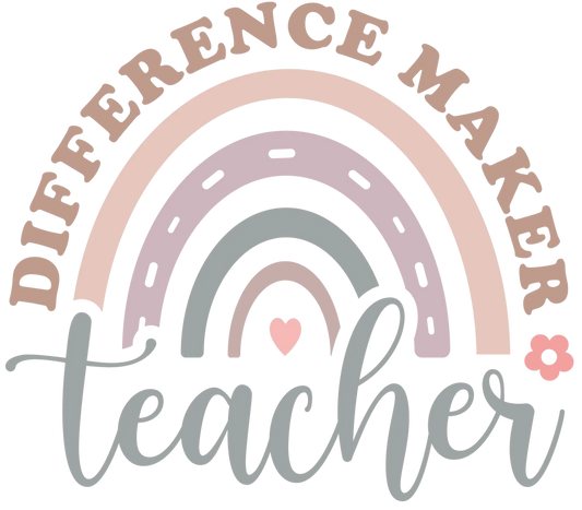 Difference Maker Teacher Day Design - DTF Ready To Press