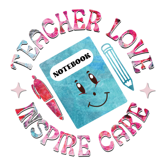 Teacher Love Inspire Care Design - DTF Ready To Press