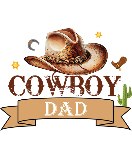Cowboy Dad Design - DTF Ready To Press