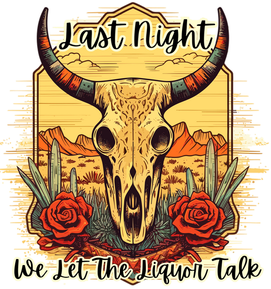 List Night We Let The Liquor Talk Design - DTF Ready To Press