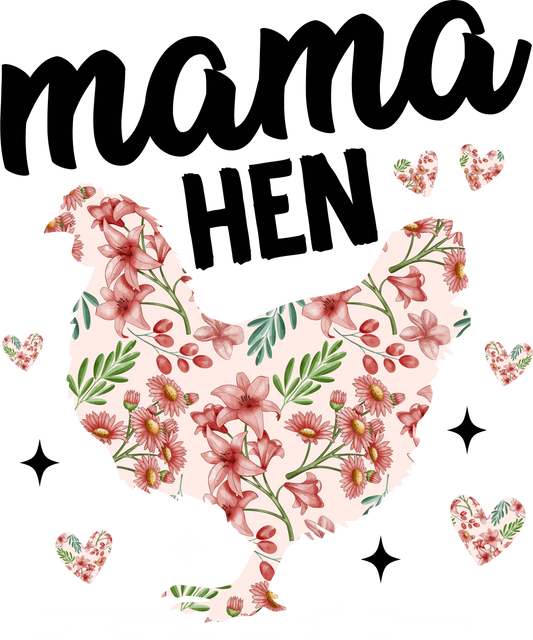 Mama Hen Design - DTF Ready To Press