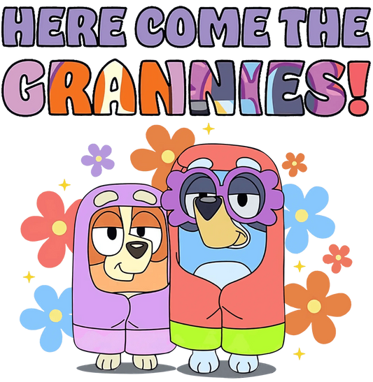 Here Come The Grannies Bluey Design - DTF Ready To Press