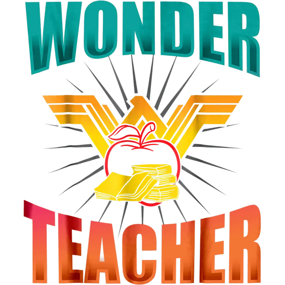 Wonder Teacher Design - DTF Ready To Press