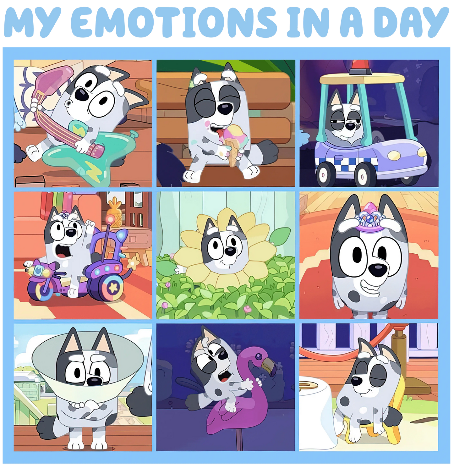 My Emotions in A Day Bluey Design - DTF Ready To Press