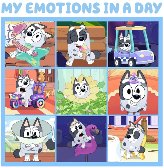 My Emotions in A Day Bluey Design - DTF Ready To Press
