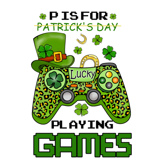 St Patrick's Day Pisfor Playing Games Design - DTF Ready To Press
