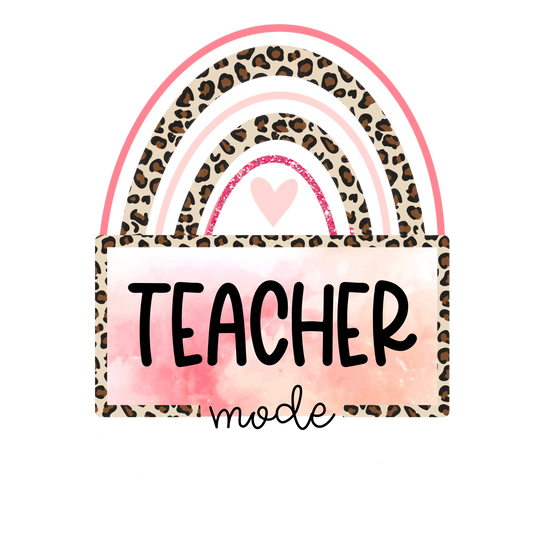 Funny Teacher Mode Design - DTF Ready To Press