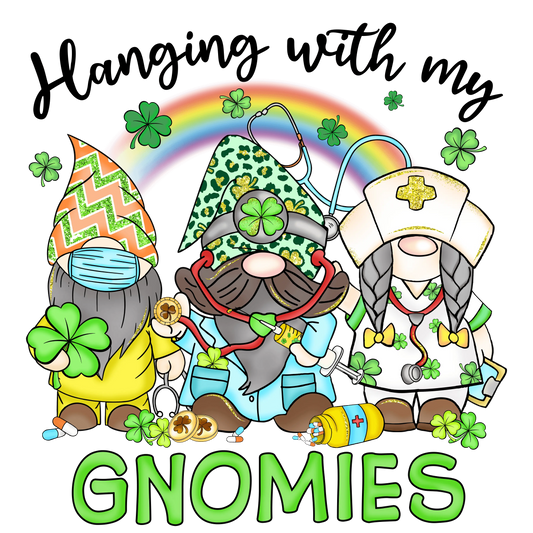 Hanging With My Gnomies Saint Patrick's Day Design - DTF Ready To Press