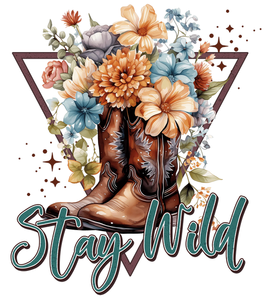 Stay Wild Cowgirls Design - DTF Ready To Press