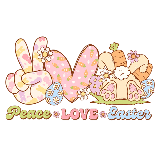 Peace Love Easter Design - DTF Ready To Press