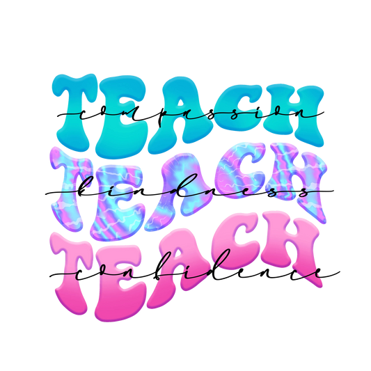 Teach Kindness  Design - DTF Ready To Press