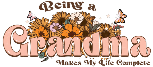 Being A Grandma Design - DTF Ready To Press