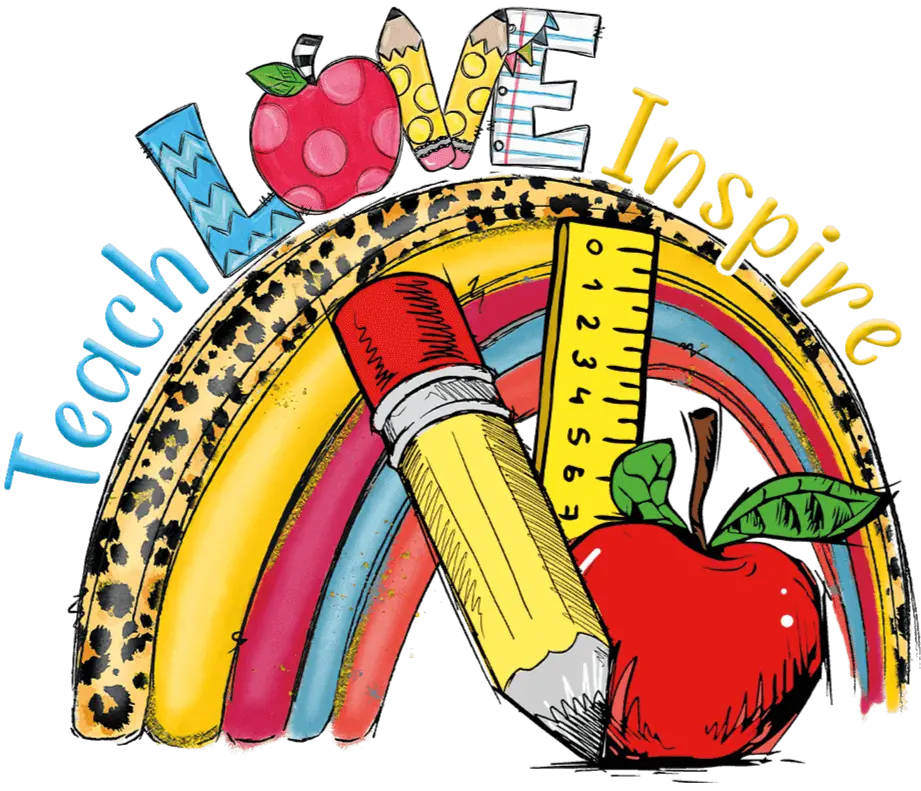 Teach Love Inspire Design - DTF Ready To Press