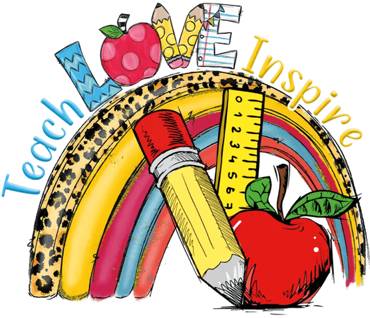 Teach Love Inspire Design - DTF Ready To Press