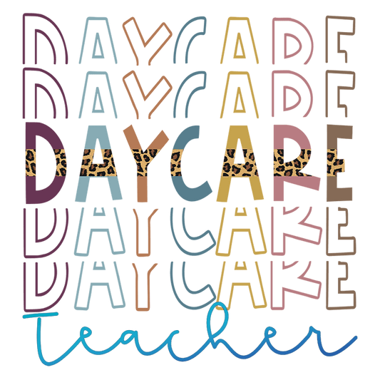 Daycare Teacher Design - DTF Ready To Press