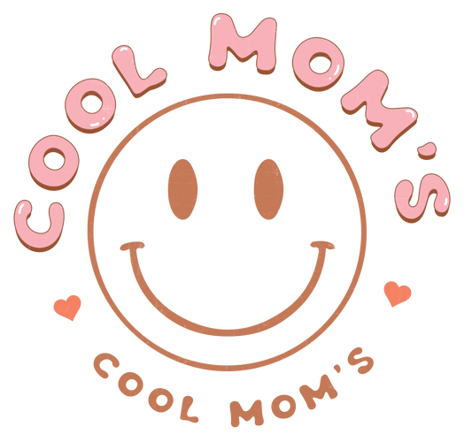 Cool Mom's Design - DTF Ready To Press