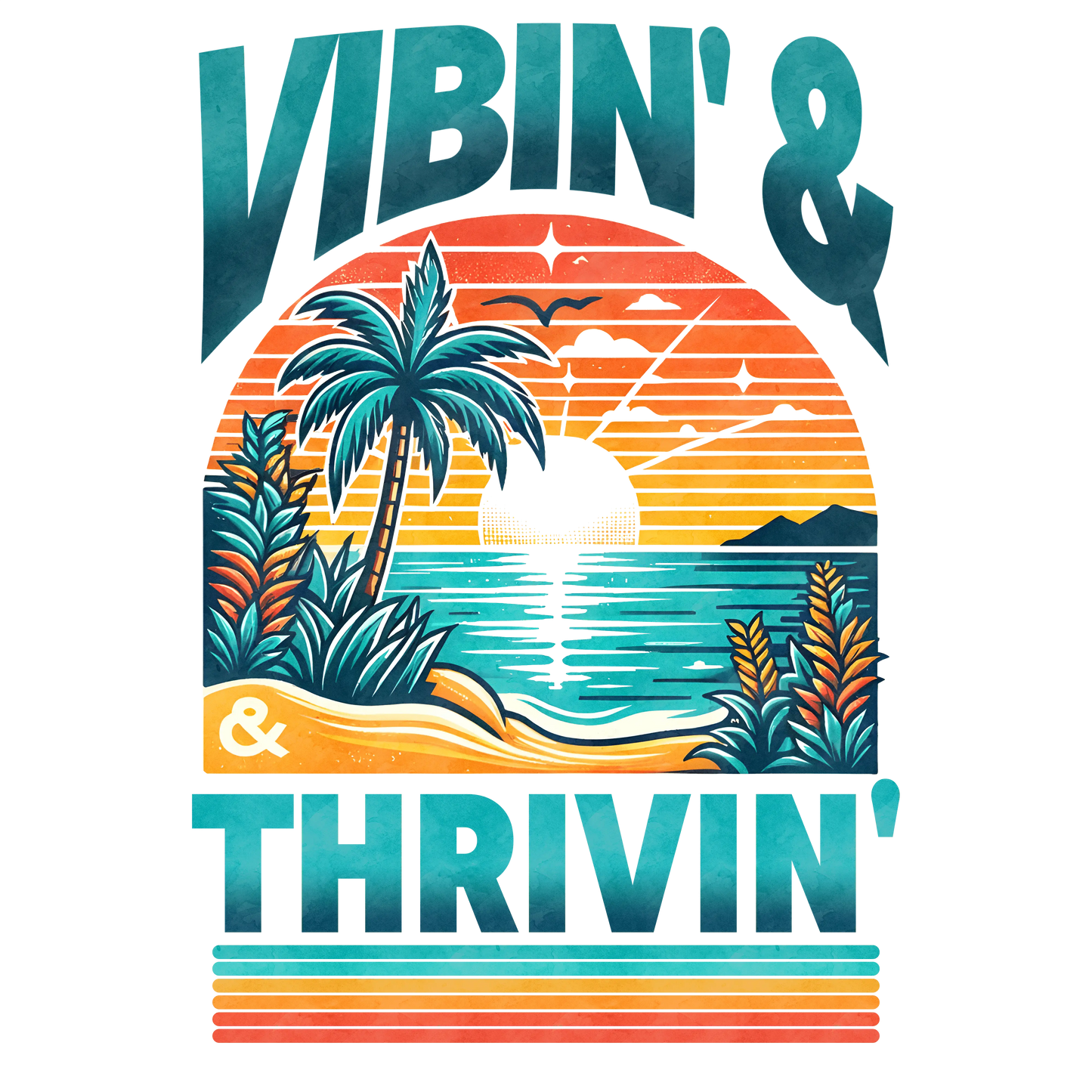 Vibin' Thrivin' Design - DTF Ready To Press