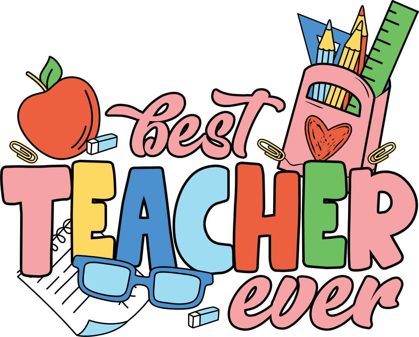 Teachers Day Best Teacher Ever Design - DTF Ready To Press