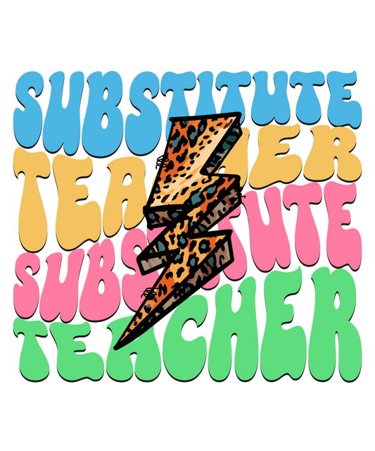 Substitute Teacher Design - DTF Ready To Press