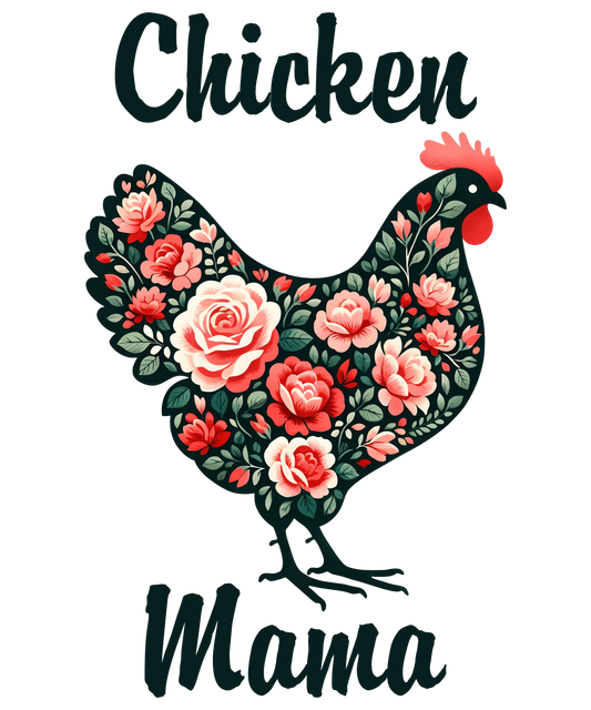 Chicken Mama Design - DTF Ready To Press