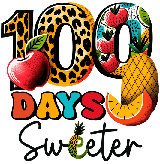 100 Days Sweeter Design - DTF Ready To Press