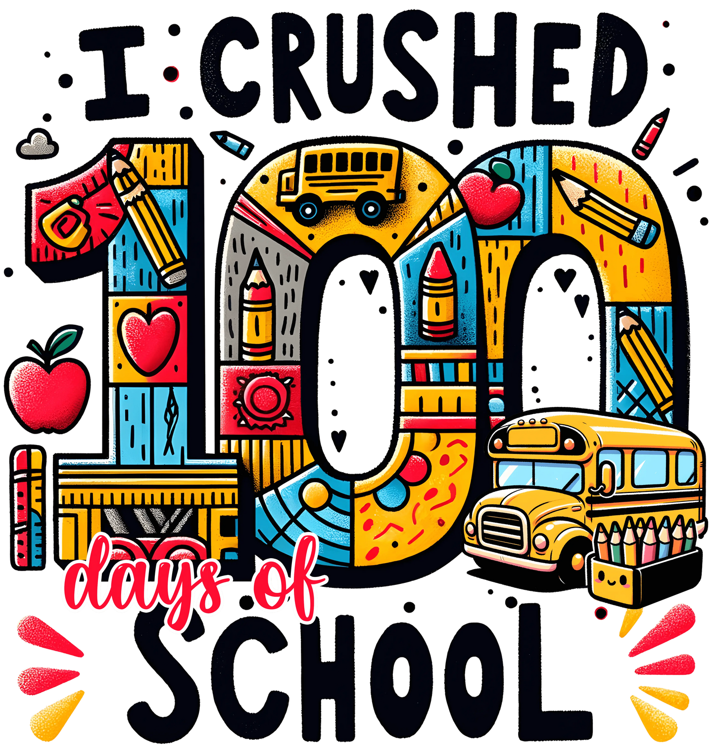 I Crushed 100 Days Of School Design - DTF Ready To Press