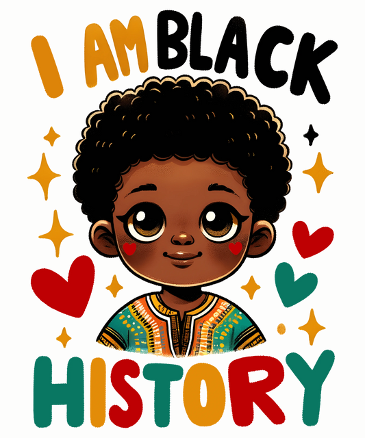 I Am Black History Design - DTF Ready To Press